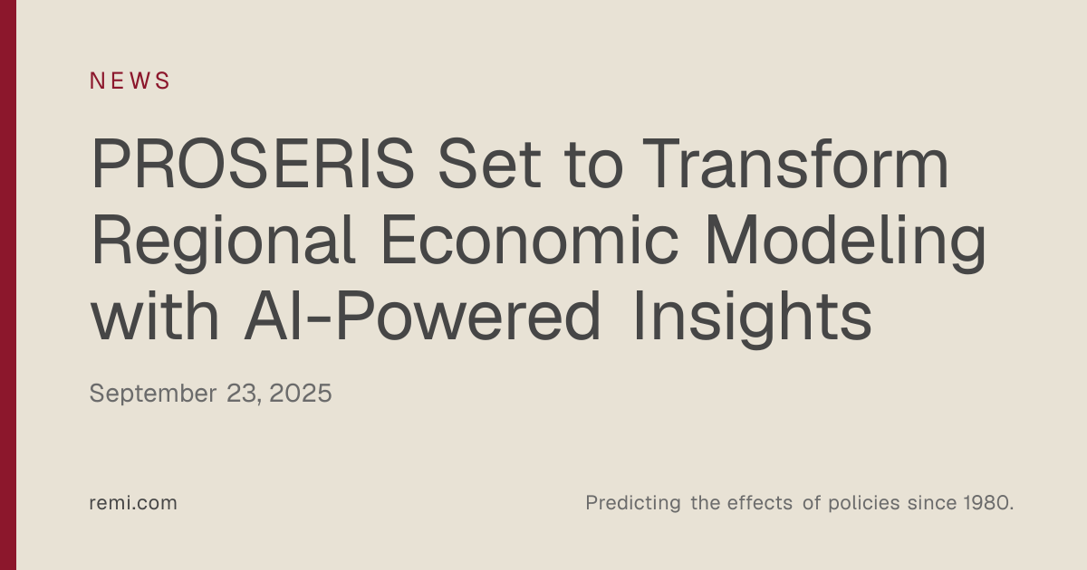 PROSERIS Set to Transform Regional Economic Modeling with AI-Powered ...